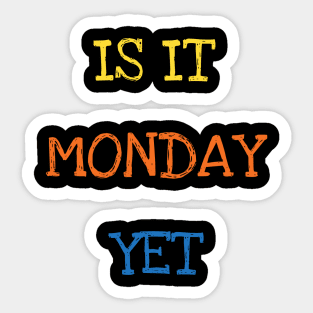 Is It Monday Yet Trader Investor Stock Commodities Market Trading Sticker